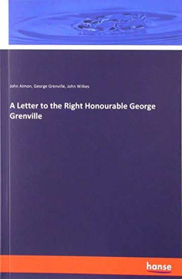 A Letter to the Right Honourable George Grenville