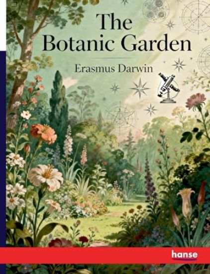 The Botanic Garden: A Poem in Two Parts
