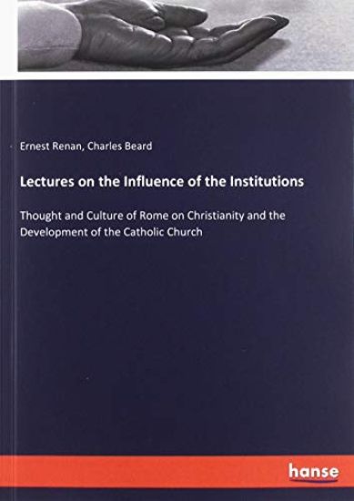 Lectures on the Influence of the Institutions