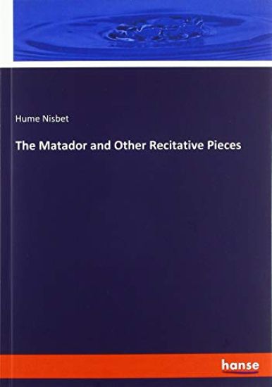 The Matador and Other Recitative Pieces