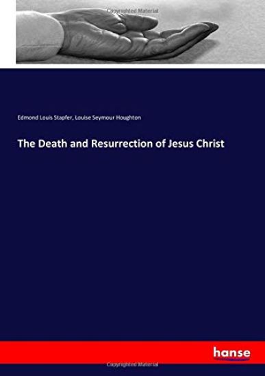 The Death and Resurrection of Jesus Christ
