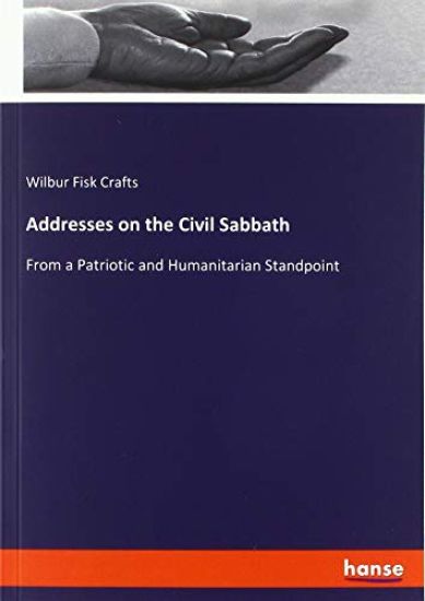 Addresses on the Civil Sabbath