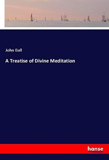 A Treatise of Divine Meditation
