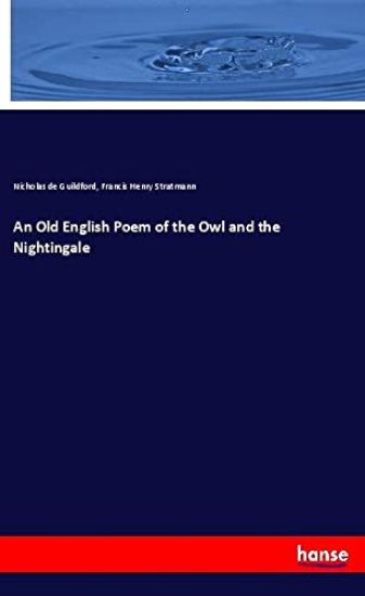 An Old English Poem of the Owl and the Nightingale – Nicholas De Guildford, kirjan kansikuva