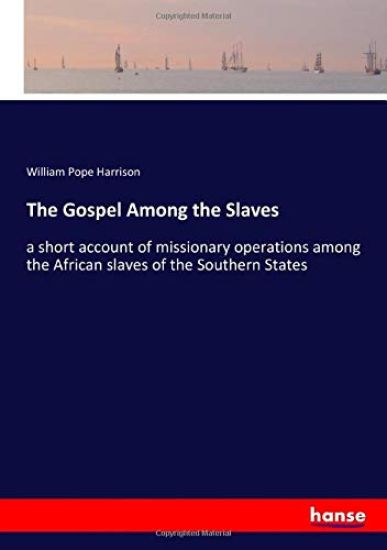 The Gospel Among the Slaves – William Pope Harrison, kirjan kansikuva