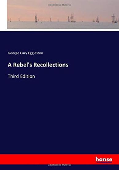 A Rebel's Recollections