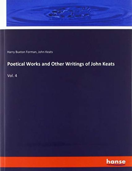 Poetical Works and Other Writings of John Keats