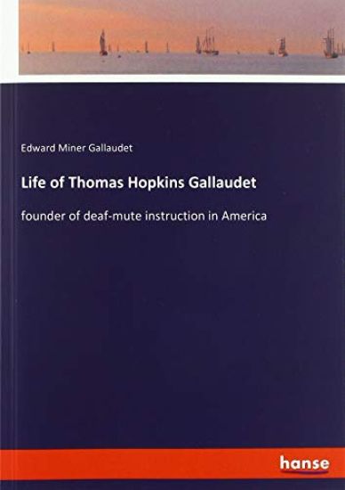 Life of Thomas Hopkins Gallaudet