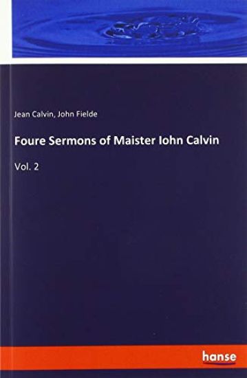 Foure Sermons of Maister Iohn Calvin