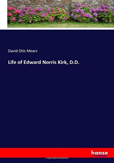 Life of Edward Norris Kirk, D.D.