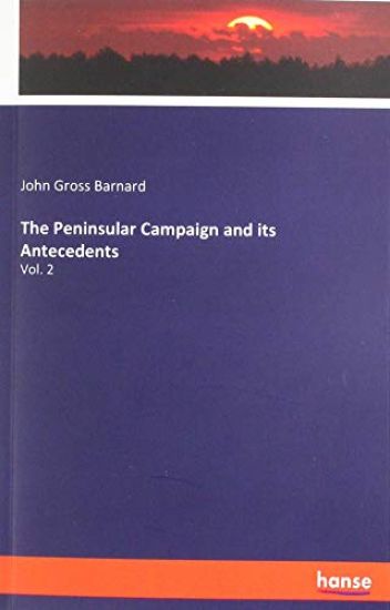 The Peninsular Campaign and its Antecedents