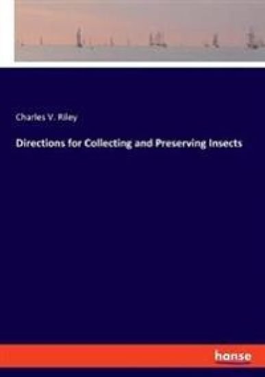 Directions for Collecting and Preserving Insects
