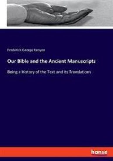 Our Bible and the Ancient Manuscripts
