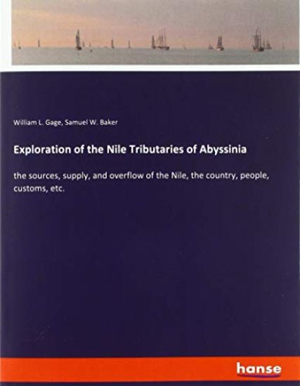 Exploration of the Nile Tributaries of Abyssinia