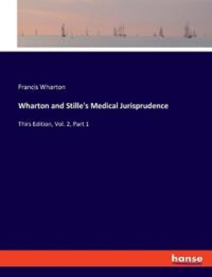 Wharton and Stille's Medical Jurisprudence