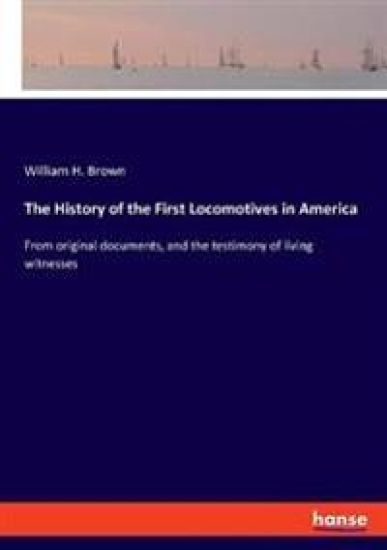The History of the First Locomotives in America