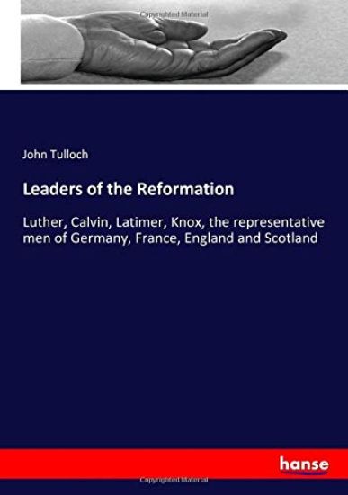 Leaders of the Reformation
