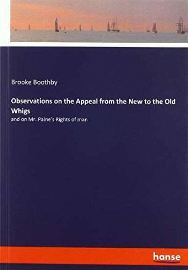 Observations on the Appeal from the New to the Old Whigs
