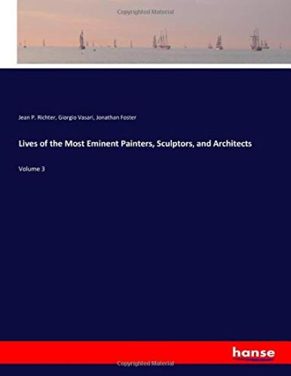 Lives of the Most Eminent Painters, Sculptors, and Architects