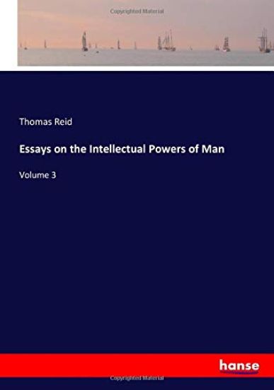 Essays on the Intellectual Powers of Man