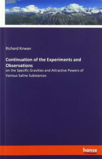 Continuation of the Experiments and Observations