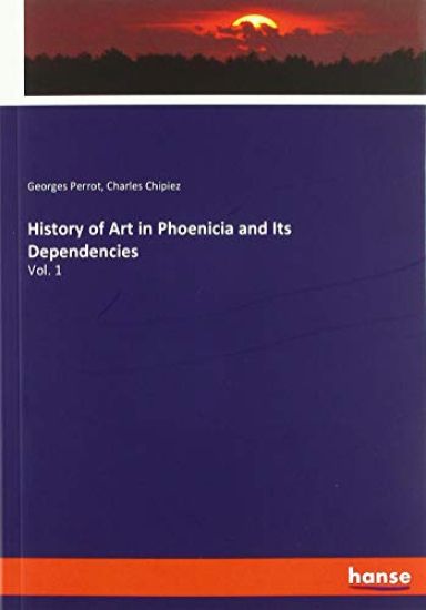 History of Art in Phoenicia and Its Dependencies