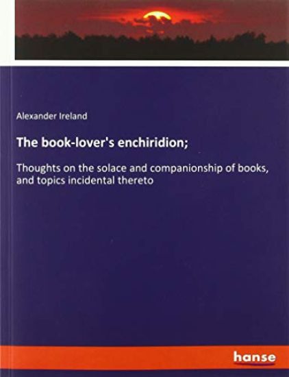 The book-lover's enchiridion;