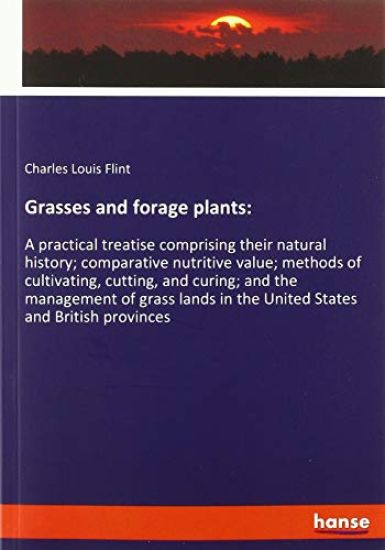 Grasses and forage plants: