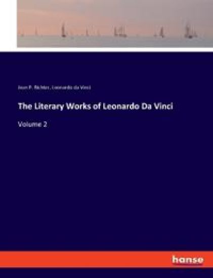 The Literary Works of Leonardo Da Vinci