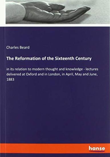 The Reformation of the Sixteenth Century