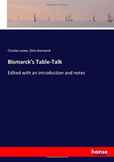 Bismarck's Table-Talk