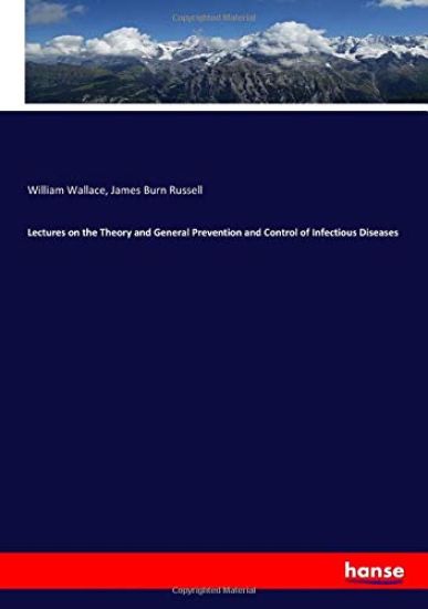 Lectures on the Theory and General Prevention and Control of Infectious Diseases