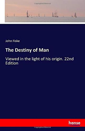 The Destiny of Man