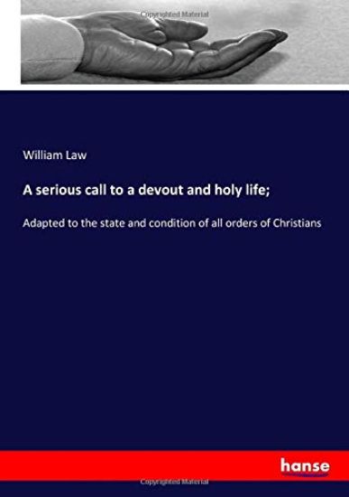 A serious call to a devout and holy life;