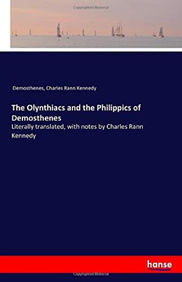 The Olynthiacs and the Philippics of Demosthenes