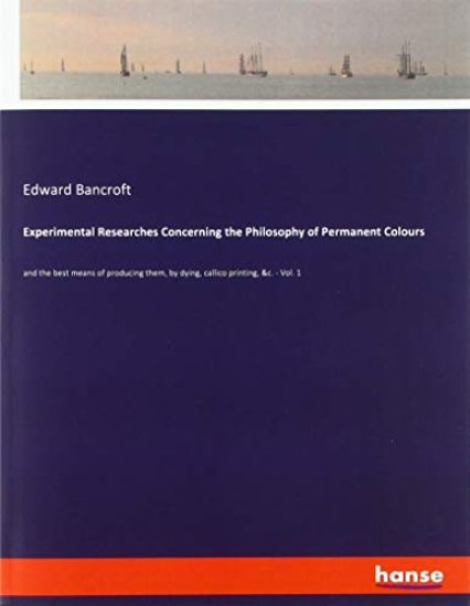 Experimental Researches Concerning the Philosophy of Permanent Colours
