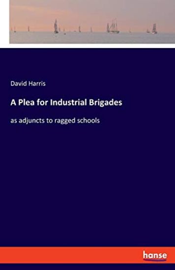 A Plea for Industrial Brigades