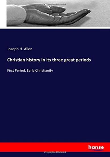 Christian history in its three great periods