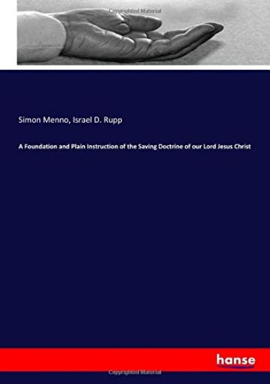 A Foundation and Plain Instruction of the Saving Doctrine of our Lord Jesus Christ
