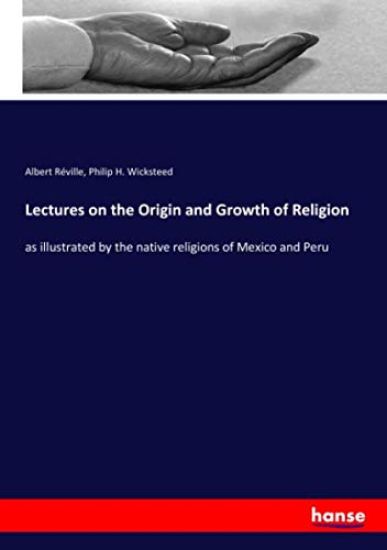 Lectures on the Origin and Growth of Religion