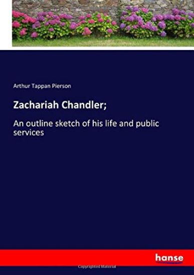 Zachariah Chandler;