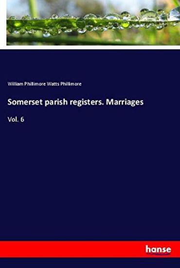 Somerset parish registers. Marriages