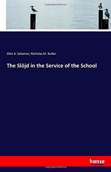 The Slöjd in the Service of the School