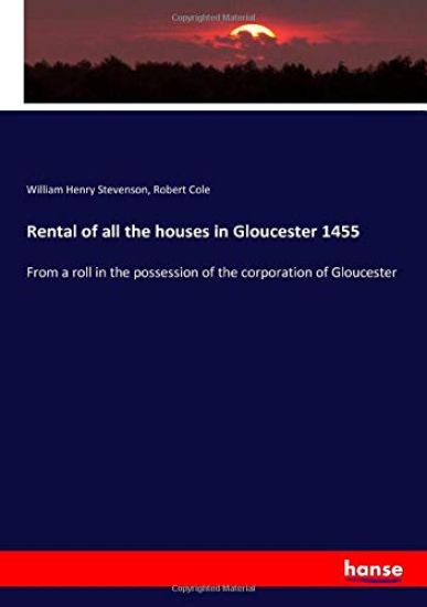 Rental of all the houses in Gloucester 1455