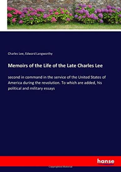 Memoirs of the Life of the Late Charles Lee