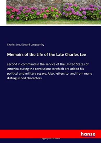 Memoirs of the Life of the Late Charles Lee
