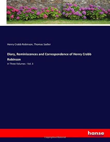 Diary, Reminiscences and Correspondence of Henry Crabb Robinson