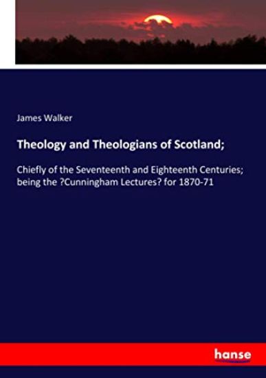 Theology and Theologians of Scotland;