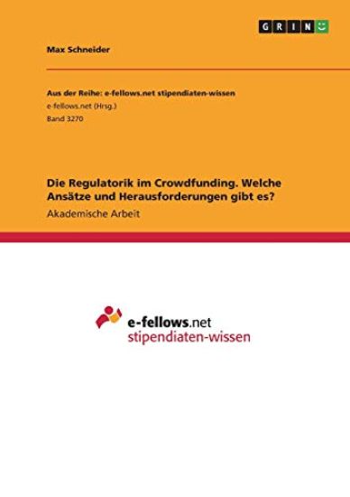 Die Regulatorik im Crowdfunding. Welche Ansätze und Herausforderungen gibt es?