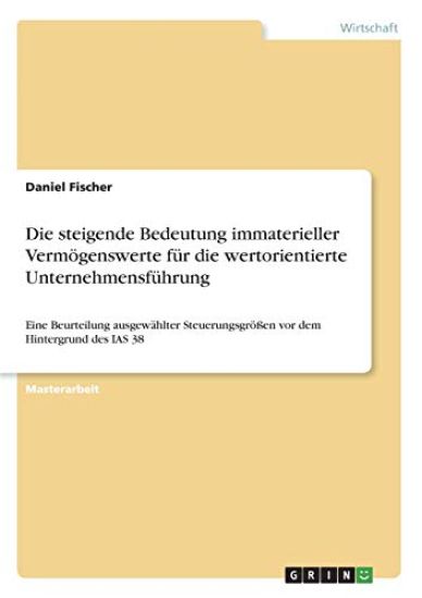 Die steigende Bedeutung immaterieller Vermögenswerte für die wertorientierte Unternehmensführung